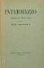 Intermezzo - com&eacute;die en tois actes. GIRAUDOUX Jean