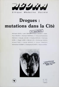 AGORA - Ethique, médecine, société - Drogues : mutations dans la Cité - N°31.