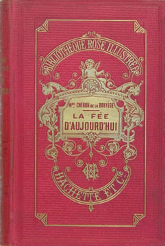 La fée d'aujourd'hui. CHERON DE LA BRUYERE Mme (DUTRIAC)