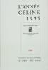 L'année Céline 1999. (Celine)  collectif 