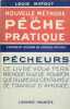 Nouvelle méthode de pêche pratique - comment réussir de grosses pêches. MATOUT Louis