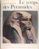 Les Pharaons - Le temps des pyramides. Collectif avec Cyril Aldred ....