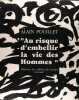 Au risque d'embellir la vie des hommes. POUILLET Alain