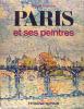 Paris et ses peintres. RACHLINE Michel