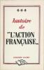 Histoire de l'Action Française . GERIN RICARD Lazare de & TRUC Louis