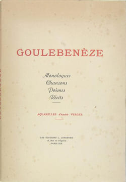 Goulebenèze - Monologues, chansons, poèmes, récits. GOULEBENEZE (VERGER André)