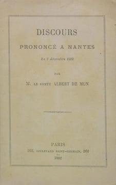 Discours prononcé à Nantes le 2 décembre 1882. MUN Albert de (Comte)