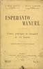 Esperanto manuel - Cours pratique et complet en 15 leçons. CHAVET Gabriel & WARNIER Georges