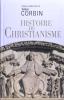 Histoire du Christianisme - Pour mieux comprendre notre temps. LEMAITRE N., THELAMON F. & VINCENT C. A. CORBIN.