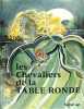 Les chevaliers de la table ronde. CHAPPON Georges