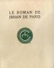 Le roman de Jehan de Paris roy de France. Anonyme (CHIEZE Jean)