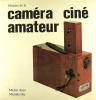 Histoire de la caméra ciné amateur. AUER Michel & ORY Michèle