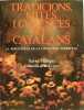 Tradicions, mites i creences dels Catalans - La perviv&egrave;ncia de la Catalunya ancestral. FABREGAS Xavier (GUMI Jordi)