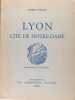 Lyon, cité de Notre Dame. FOLLIET Joseph (BARBIER Luc)