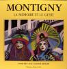 Montigny, la mémoire et le geste. BERGER Daphné  (PERRY Marc préf.)