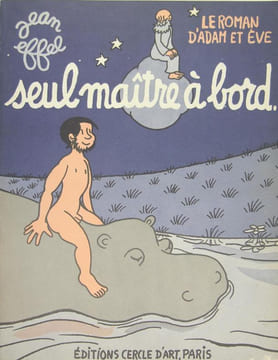 Le roman d'Adam et Eve - Seul maître à bord. EFFEL Jean