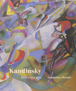 Vassily Kandinsky - Rétrospective. ENDICOTT BARNETT V., LEBEDEVA I. & PRAT J.L.