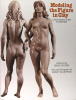 Modeling the figure in clay - A sculptor's guide to anatomy. LUCCHESI Bruno. MALMSTROM Margit 