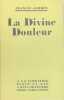 La Divine Douleur. Jammes Francis