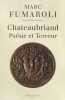 Chateaubriand : Poésie et Terreur.. Marc Fumaroli