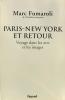 Paris - New York et retour : Voyage dans les arts et les images - Journal 2007-2008.. Marc Fumaroli