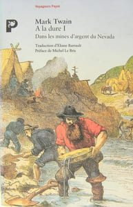 A la dure - tome 1 - Dans les mines d'argent du Nevada.