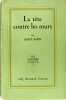 La t&ecirc;te contre les murs.. Herv&eacute; Bazin