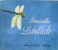 Demoiselle libellule.. A. Telier