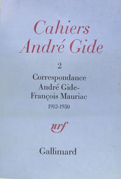 Cahiers Andre Gide 2 - Correspondance Andre Gide Francois Mauriac 1912-1950.. Andre Gide