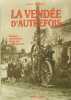 La vendée d'autrefois de 1800 à 1930, images retrouvées de la vie quotidienne. . Joseph Rouillé