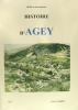 Histoire d'Agey et ses environs - Agey et ses environs.. Alain Garrot