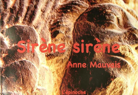 Sirène sirène.. Anne Mauvais