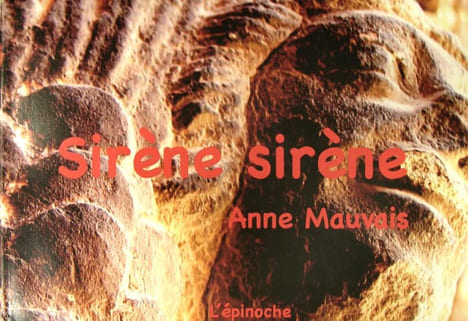 Sirène sirène.. Anne Mauvais
