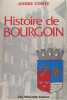 Histoire de Bourgoin. - Des origines à la Révolution.. André Comte