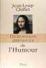 Dictionnaire amoureux de l'humour.. Jean-Loup Chiflet