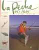 La pêche en mer - le guide complet.. ARRACHART Jean