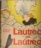 Lautrec par Lautrec.. Ph. Huisman, M. G. Dortu.