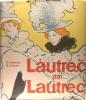 Lautrec par Lautrec.. Ph. Huisman, M. G. Dortu.