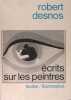 Ecrits sur les peintres.. Robert Desnos