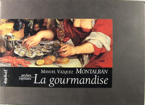 Gourmandise - Discours de Robinson sur la morue .. Manuel Vazquez Montalban