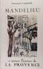 Mandelieu à travers l'histoire de la provence.. Emmanuelle de Marande
