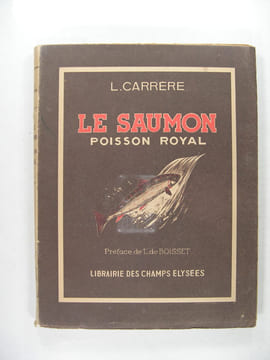 Le Saumon, poisson royal.. Louis Carrère