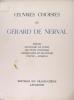 Oeuvres choisies de Gerard de Nerval.. Gerard de Nerval