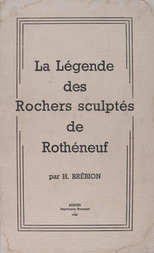 La légende des rochers sculptés de Rothéneuf.. H. Brebion 