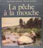 La pêche à la mouche.. Chantelat Jean Claude, Marceau Courdot