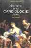 Histoire de la cardiologie - Des hommes, des découvertes, des techniques.. Jean-Paul Bounhoure