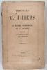 Discours de M. Thiers sur le régime commercial de la France, prononcés à l'Assemblé nationale les 27 et 28 juin 1851.. M. Thiers