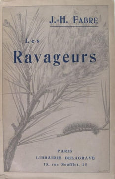 Les ravageurs - Récits sur les insectes nuisibles à l'agriculture.. J. H. Fabre