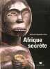 Afrique secrète. Christine Falgayrettes-Leveau