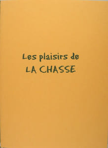Les plaisirs de la chasse.